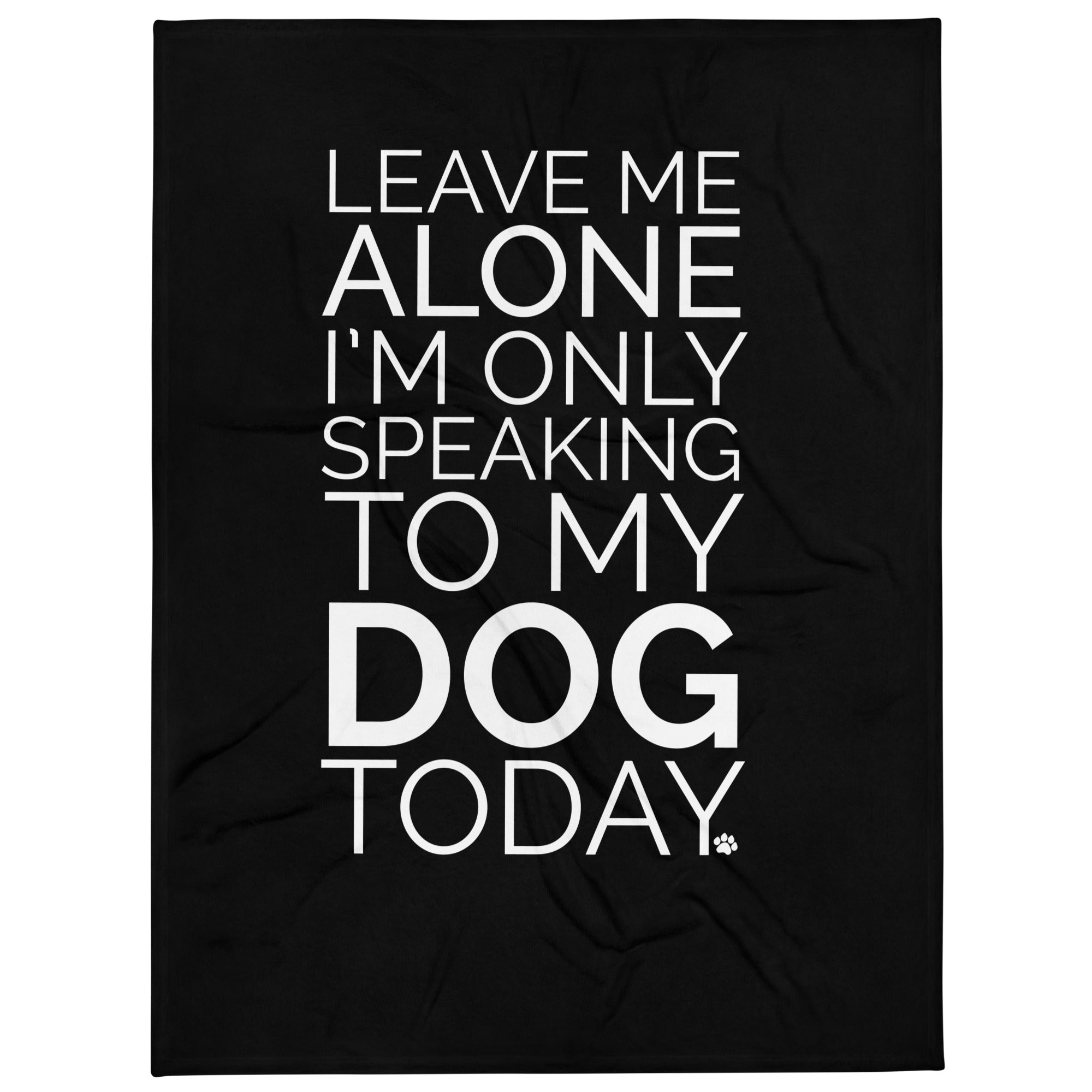 Ultimate 'Leave Me Alone' Dog Lover's Throw Blanket